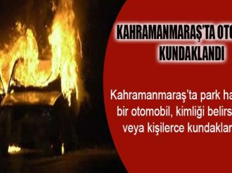 Kahramanmaraş’ta Otomobil Kundaklandı