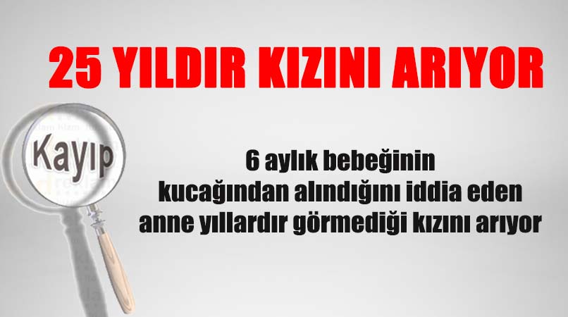 25 Yıldır Kızını Arıyor 