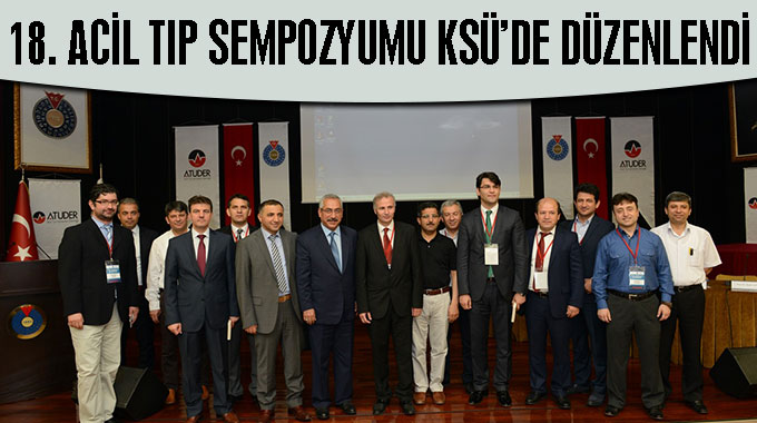 18. Acil Tıp Sempozyumu Ksü’de Düzenlendi