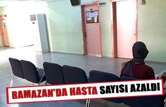    Ramazanda Hasta Sayısı Azaldı