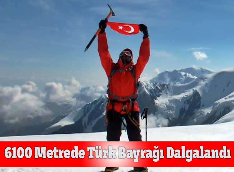 6100 Metrede Türk Bayrağı Dalgalandı