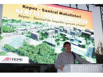 Kepez-santral Mahallesi Kentsel Dönüşümle 3 Kat Değerlenecek