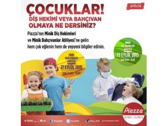 Minik Diş Hekimleri Ve Bahçıvanlar Piazza’da Buluşuyor