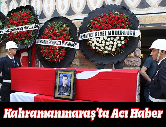 Kahramanmaraş'ta Acı Haber