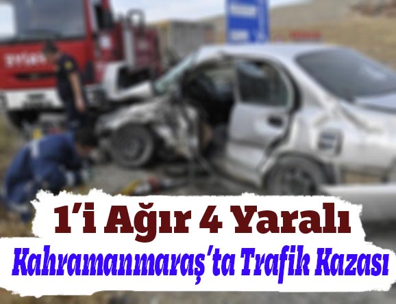 Kahramanmaraş’ta Trafik Kazası