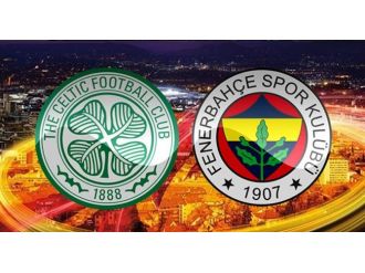 Celtic-Fenerbahçe maçı hangi kanalda ?