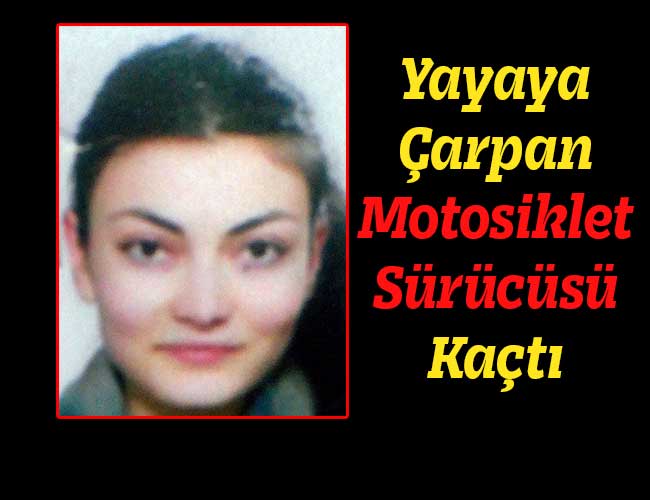 Yayaya Çarpan Motosiklet Sürücüsü Kaçtı