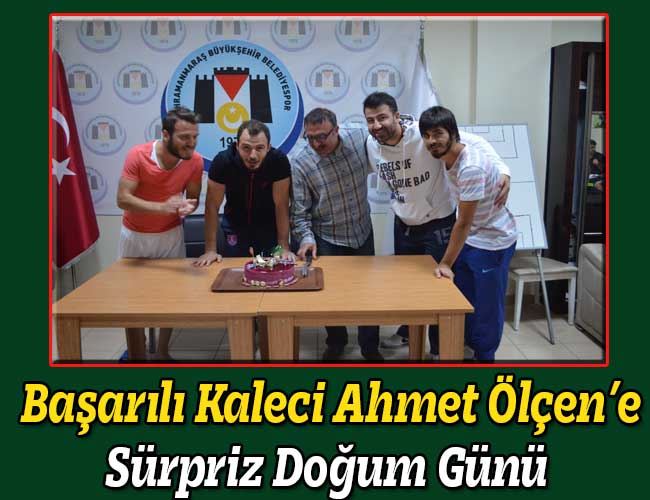 Başarılı Kaleci Ahmet Ölçen’e Sürpriz Doğum Günü