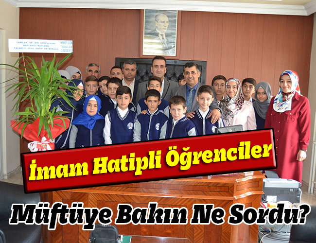 İmam Hatipli Öğrenciler Müftüye Bakın Ne Sordu?