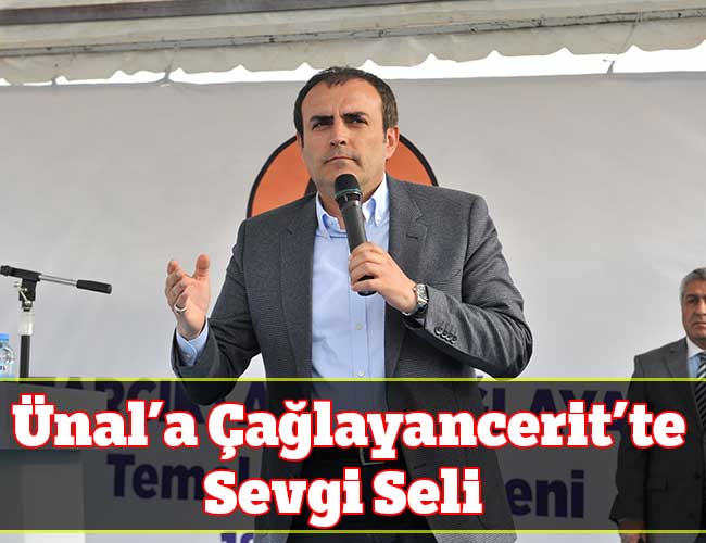 Ünal’a Çağlayancerit’te Sevgi Seli