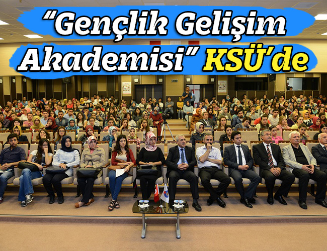 “Gençlik Gelişim Akademisi” KSÜ’de