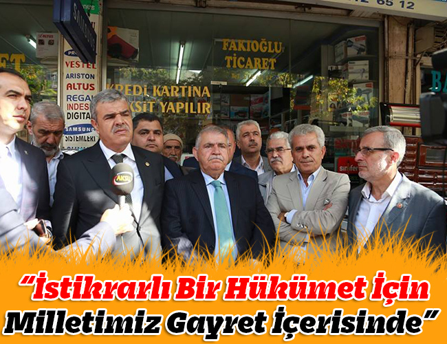 “İstikrarlı Bir Hükümet İçin Milletimiz Gayret İçerisinde”