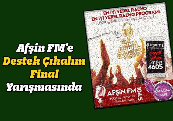 Afşin FM'e Destek Çıkalım Final Yarışmasında