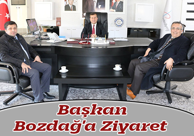 Başkan Bozdağ'a Ziyaret