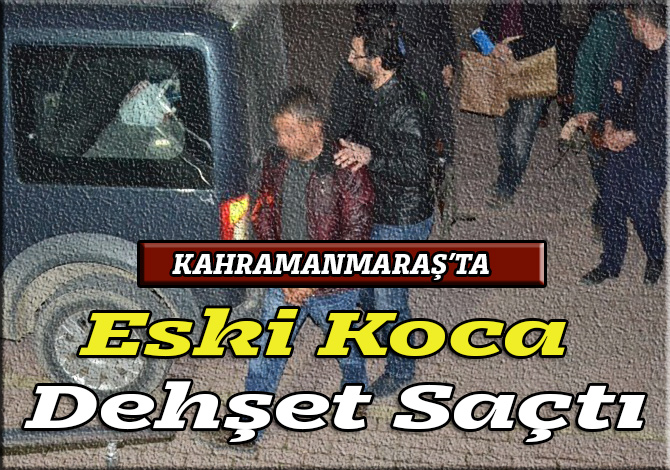 Eski Koca Dehşet Saçtı