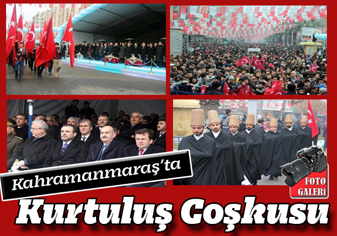 Kahramanmaraş’ta Kurtuluş Coşkusu