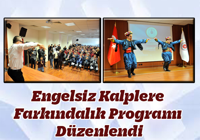 Engelsiz Kalplere Farkındalık Programı Düzenlendi