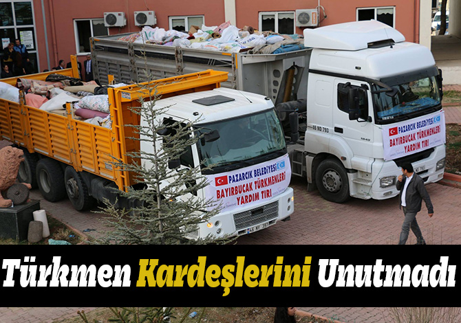 Türkmen Kardeşlerini Unutmadı