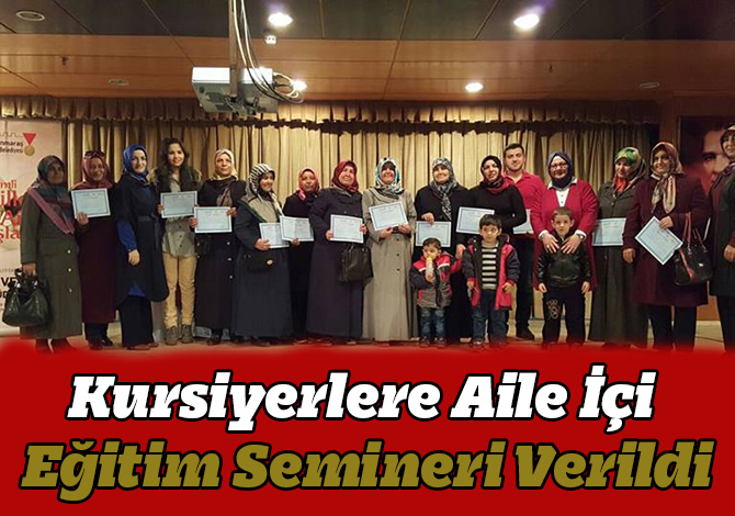 Kursiyerlere Aile İçi Eğitim Semineri Verildi