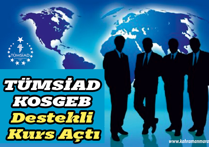 TÜMSİAD KOSGEB Destekli Kurs Açtı