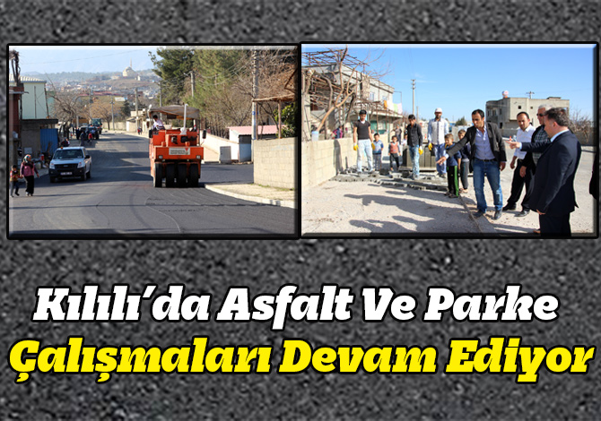 Kılılı’da Asfalt Ve Parke Çalışmaları Devam Ediyor