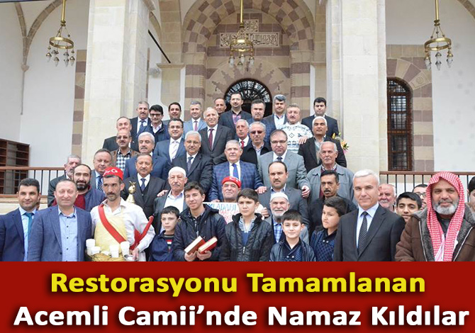 Restorasyonu Tamamlanan Acemli Camii’nde Namaz Kıldılar