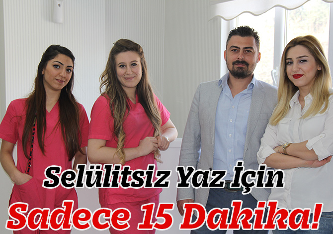 Selülitsiz Yaz İçin Sadece 15 Dakika!