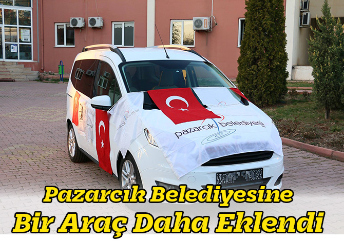 Pazarcık Belediyesine Bir Araç Daha Eklendi