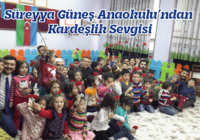 Süreyya Güneş Anaokulu’ndan Kardeşlik Sevgisi