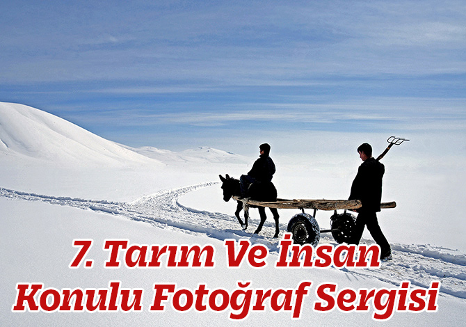 7. Tarım Ve İnsan Konulu Fotoğraf Sergisi