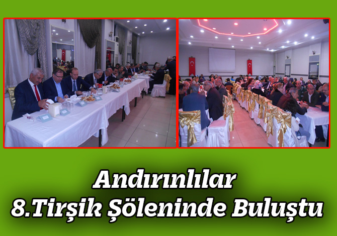 Andırınlılar 8.Tirşik Şöleninde Buluştu