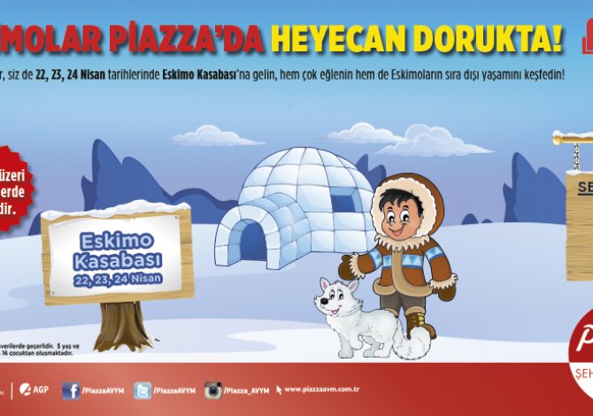 Eskimolar Piazza’ya Geliyor