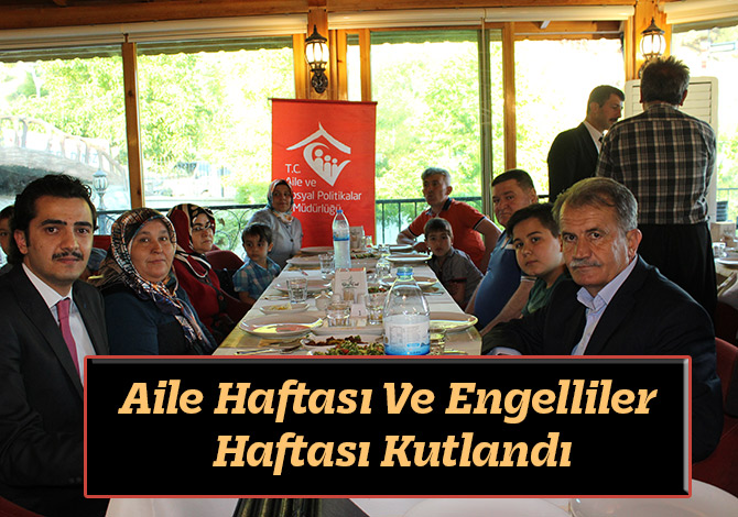 Aile Haftası Ve Engelliler Haftası Kutlandı