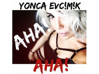 Yonca Evcimik ’Aha’ ile dönüyor