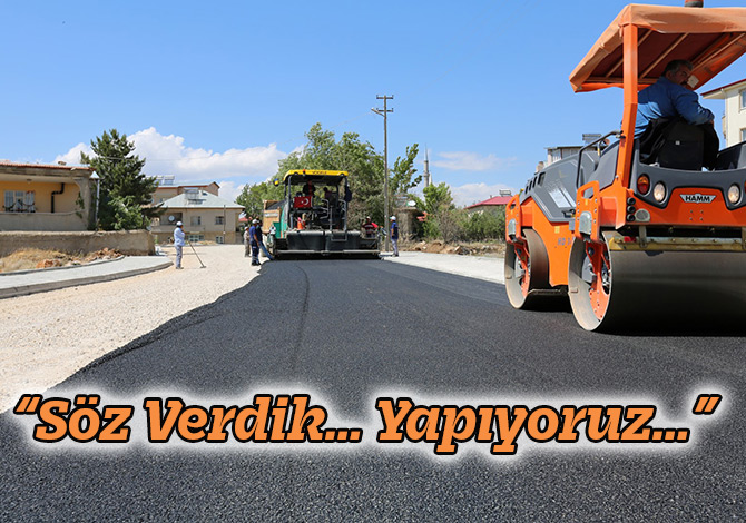 “Söz Verdik… Yapıyoruz…”