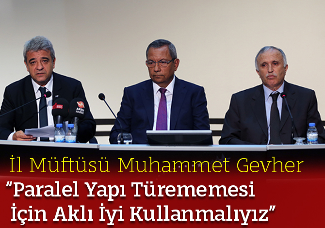 “Paralel Yapı Türememesi İçin Aklı İyi Kullanmalıyız”