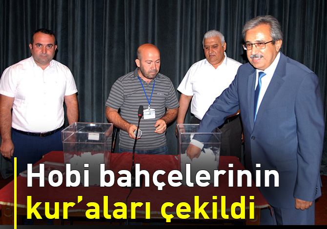 Hobi bahçelerinin kur’aları çekildi