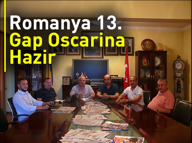 Romanya 13.Gap Oscarina Hazir