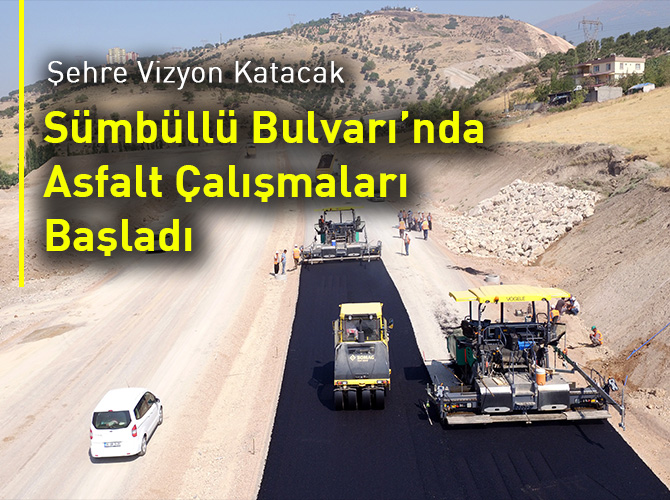 Sümbüllü Bulvarı’nda Asfalt Çalışmaları Başladı