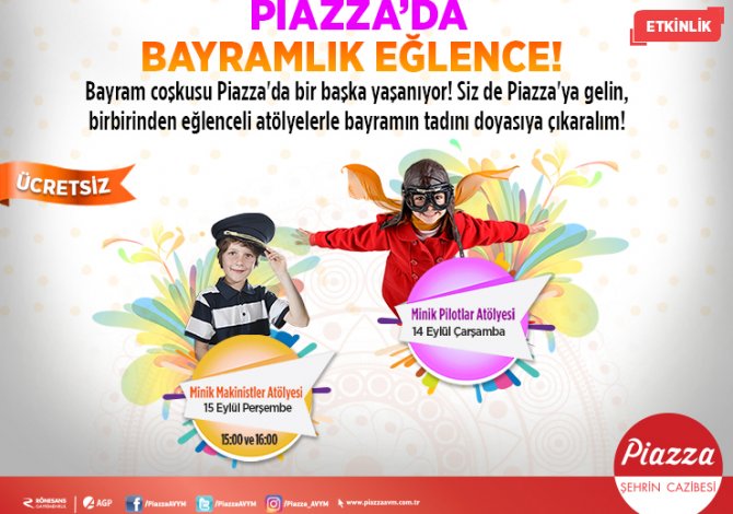 Miniklerin bayram eğlencesi Piazza’dan