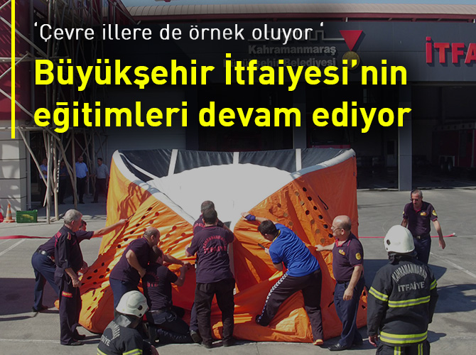 Büyükşehir İtfaiyesi’nin eğitimleri devam ediyor