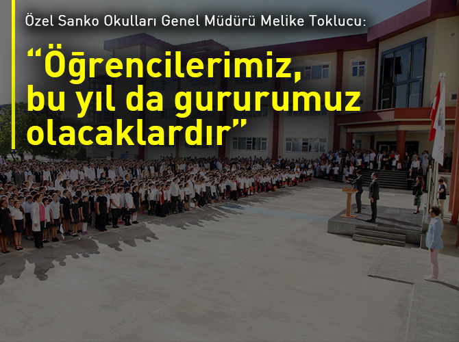 “Öğrencilerimiz, bu yıl da gururumuz olacaklardır”