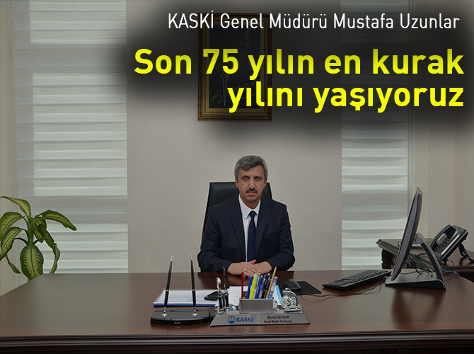 ‘Son 75 yılın en kurak yılını yaşıyoruz’