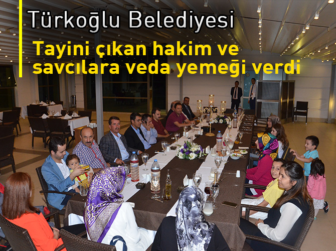 Türkoğlu Belediyesi Tayini çıkan hakim ve savcılara veda yemeği verdi