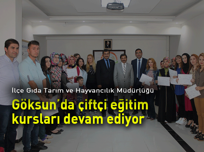 Göksun’da çiftçi eğitim kursları devam ediyor