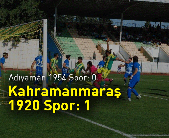 Adıyaman 1954 Spor: 0- Kahramanmaraş 1920 Spor: 1