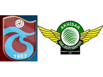 Trabzonspor ile Akhisar Belediyespor 9. randevuda