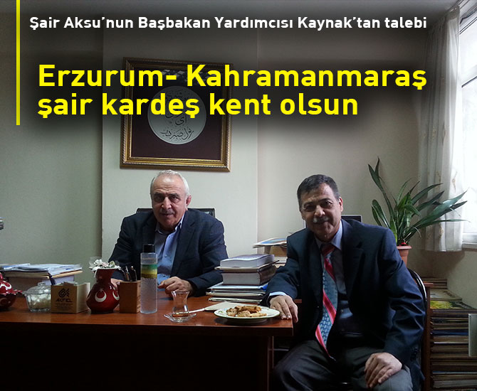 Erzurum- Kahramanmaraş şair kardeş kent olsun