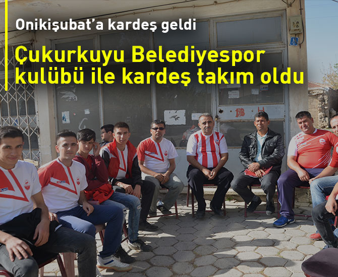 Onikişubat’a kardeş geldi