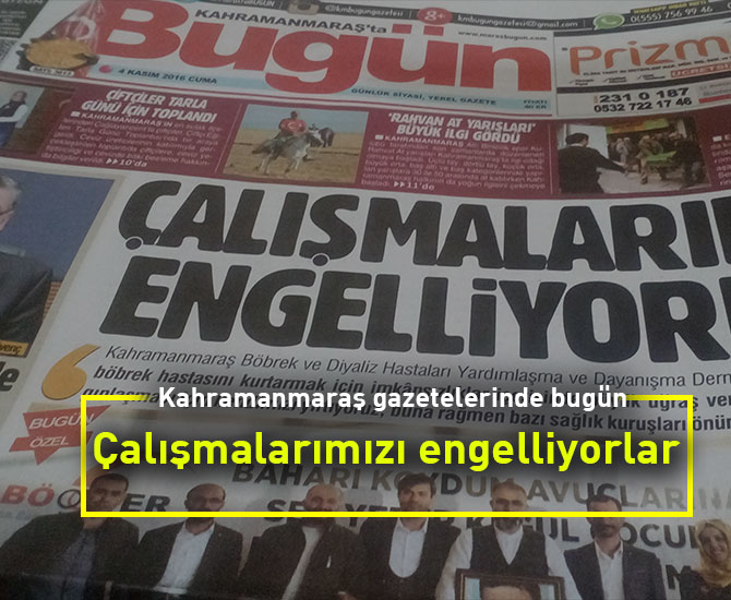 Çalışmalarımızı engelliyorlar